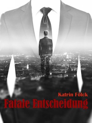 cover image of Fatale Entscheidung